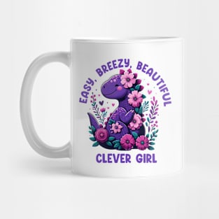 Easy Breezy Beautiful Clever Girl Cute Dinosaur Mug